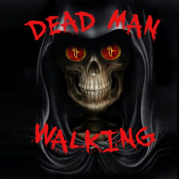 Dead Man Walking 4g